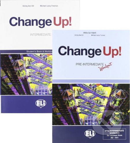 Change up! Intermediate: Student´s Book & Work Book (one volume) + 2 Audio CDs + pre-intermediate Workbook - Shirley Ann Hill, Michael Lacery Freeman - obrázek 1