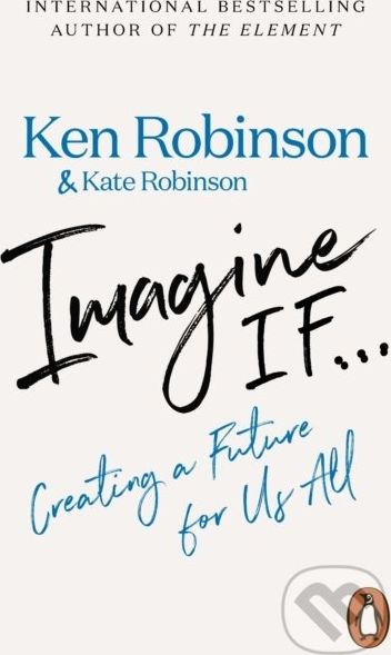 Imagine If... - Ken Robinson, Kate Robinson - obrázek 1