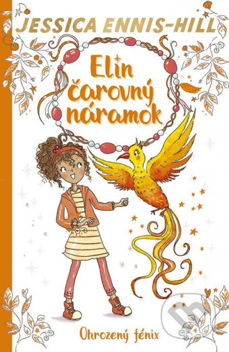 Elin čarovný náramok 6: Ohrozený fénix - Jessica Ennis-Hill, Elen Caldecott, Erica-Jane Waters (ilustrátor) - obrázek 1