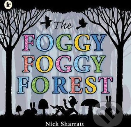 The Foggy, Foggy Forest - Nick Sharratt - obrázek 1