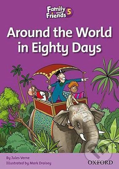 Family and Friends Reader 5b Around the World in Eighty Days - Tamzin Thompson - obrázek 1