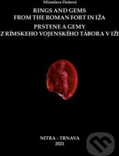 Rings and Gems from the Roman Fort in Iža / Prstene a gemy z rímskeho vojenského tábora v Iži - Miroslava Daňová - obrázek 1