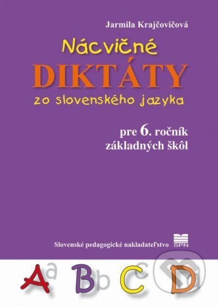 Nácvičné diktáty zo slovenského jazyka pre 6. ročník základných škôl - Jarmila Krajčovičová - obrázek 1