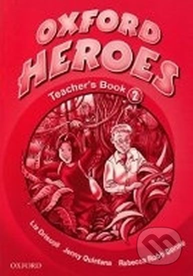 Oxford Heroes 2: Teacher´s Book - Jenny Quintana - obrázek 1
