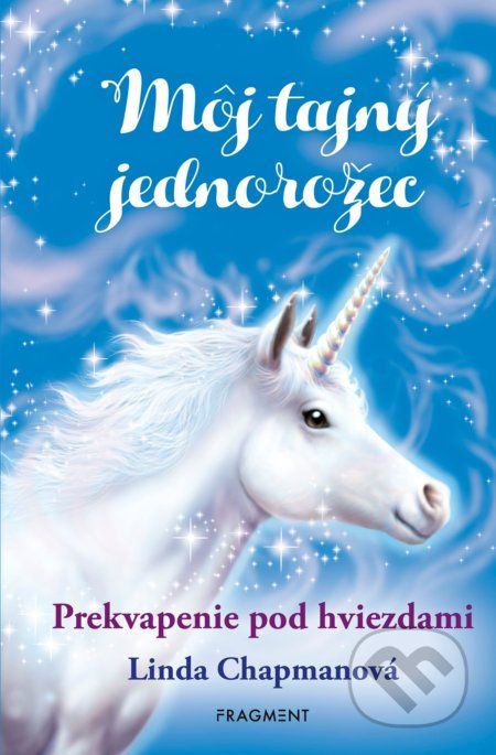 Môj tajný jednorožec 4: Prekvapenie pod hviezdami - Linda Chapman, Andrew Farley (ilustrátor) - obrázek 1