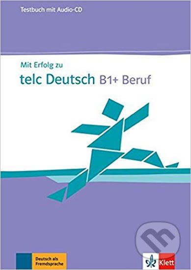 Mit Erfolg zu telc Deutsch B1+ Beruf – TB + CD - Klett - obrázek 1