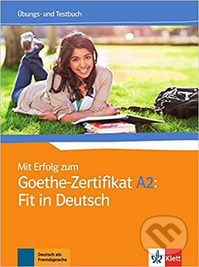 Mit Erfolg zum Goethe A2 Fit in Deutsch – Üb/Testbuch - Klett - obrázek 1