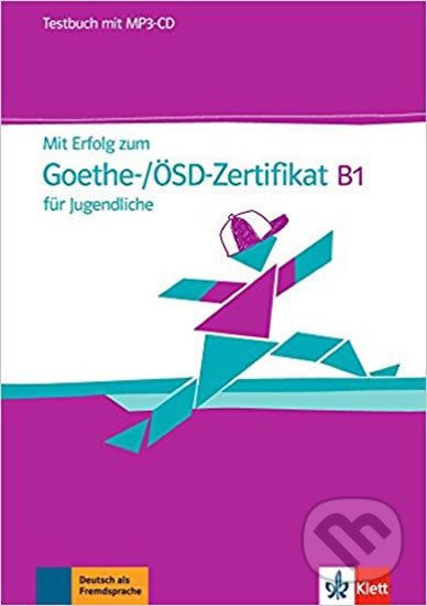 Mit Erfolg zum Goethe/ÖSD-Zert. B1 Jugend. – TB + CD - Klett - obrázek 1