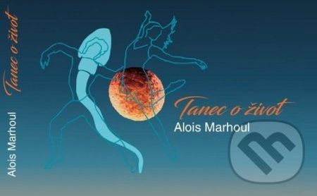 Tanec o život - Alois Marhoul - obrázek 1