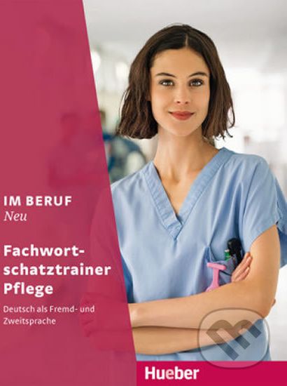 Im Beruf Neu: Fachwortschatztrainer - Pflege - Max Hueber Verlag - obrázek 1