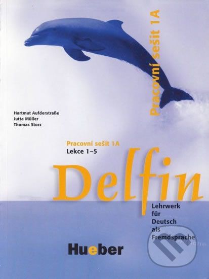 Delfin, zweibändige Ausgabe: Pracovní sešit 1A, Lekce 1-5 - Helmut Aufderstraße - obrázek 1