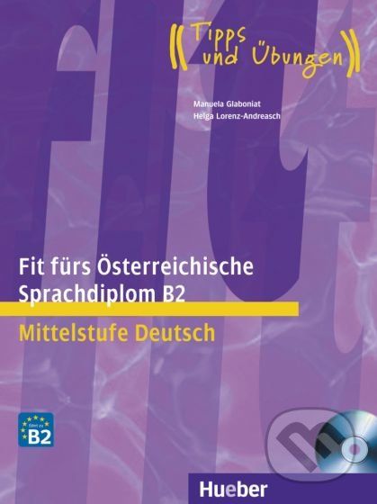 Fit fürs Österreichische Sprachdiplom B2: Lehrbuch mit A-CD - Manuela Glaboniat - obrázek 1