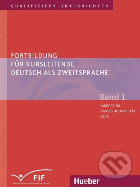 Fortbildung für Kursleitende DaZ: Band 1: Migration - Interkulturalist - DaZ - Erich Zehnder - obrázek 1