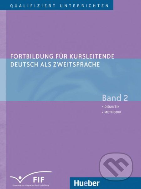 Fortbildung für Kursleitende DaZ: Band 2: Didaktik - Methodik - Erich Zehnder - obrázek 1