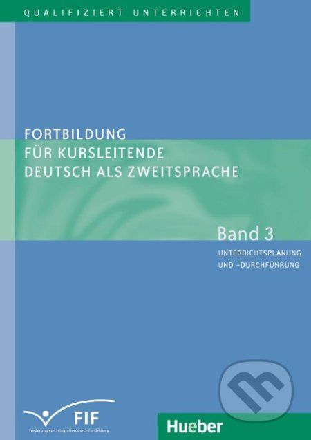 Fortbildung für Kursleitende DaZ: Band 3: Unterrichtsplanung und -durchführung - Erich Zehnder - obrázek 1