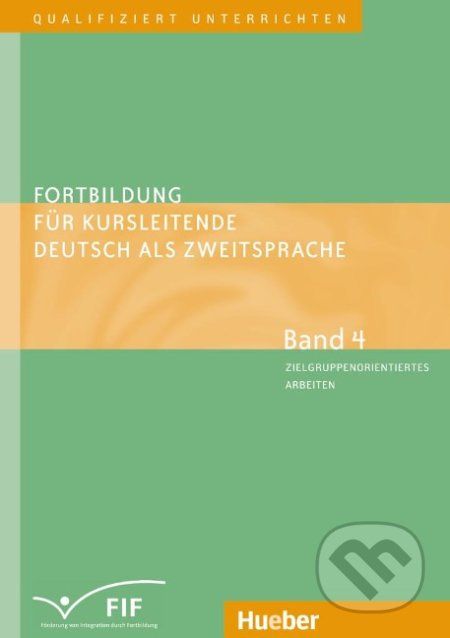 Fortbildung für Kursleitende DaZ: Band 4: Zielgruppenorientiertes Arbeiten - Erich Zehnder - obrázek 1