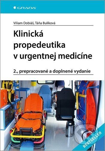 Klinická propedeutika v urgentnej medicíne - Viliam Dobiáš, Táňa Bulíková - obrázek 1