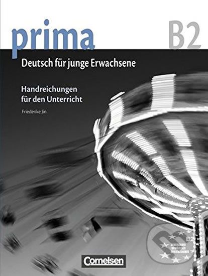 Prima B2 - Die Mittelstufe: Handreichungen fur den Unterricht - Friederike Jin - obrázek 1