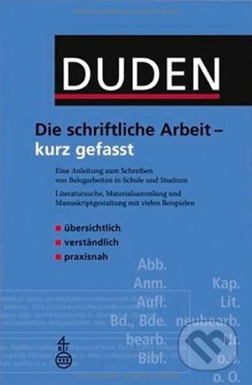 Duden - Die Schriftliche Arbeit - Kurz Gefasst (4. Auflage) - Bibliographisches Institut - obrázek 1