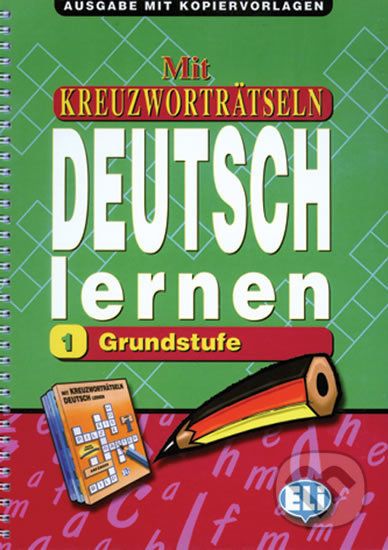 Mit Kreuzworträtseln Deutsch Lernen Ausgabe mit Kopiervorlagen 1: Grundstufe - Eli - obrázek 1