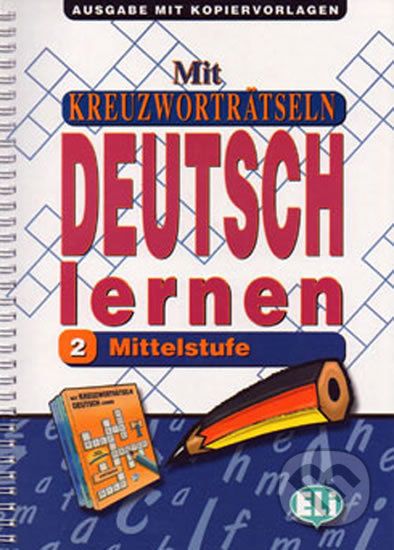 Mit Kreuzworträtseln Deutsch Lernen Ausgabe mit Kopiervorlagen 2: Mittelstufe - Eli - obrázek 1