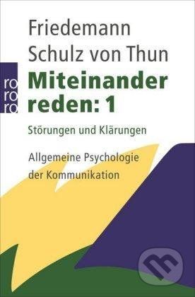 Miteinander reden 1: Störungen und Klärungen. Allgemeine Psychologie der Kommunikation - Friedemann Thun von Schulz - obrázek 1