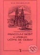 Učíme se česky - Pracovní sešit l. k učebnici - Eva Roubalová - obrázek 1