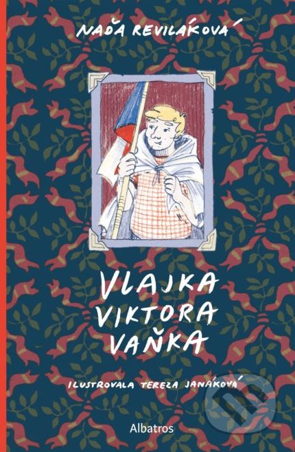 Vlajka Viktora Vaňka - Naďa Reviláková, Tereza Janáková (ilustrátor) - obrázek 1