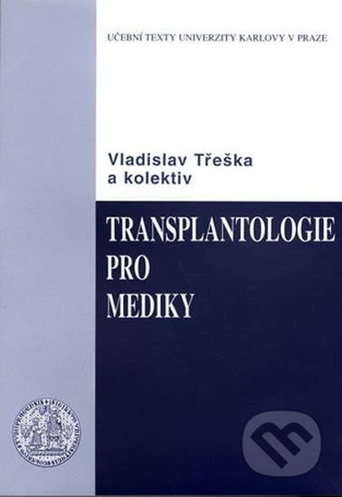 Transplantologie pro mediky - Vladislav Třeška, kolektiv - obrázek 1