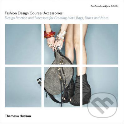 Fashion Design Course: Accessories - Jane Schaffer, Sue Saunders - obrázek 1