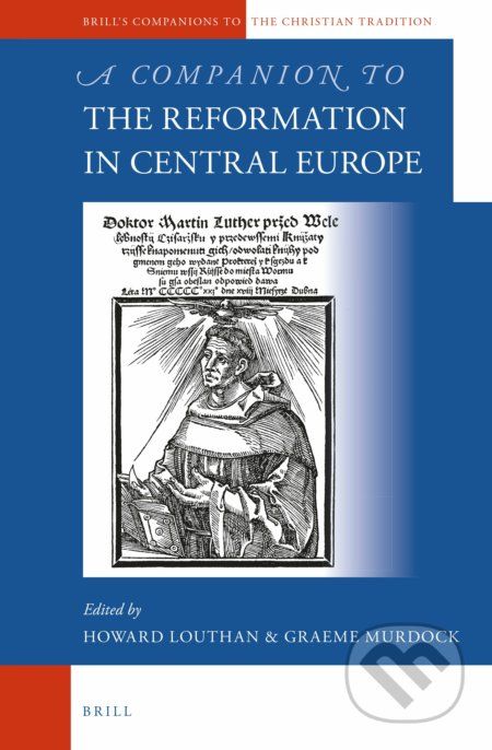 A Companion to the Reformation in Central Europe - Howard Louthan, Graeme Murdock - obrázek 1