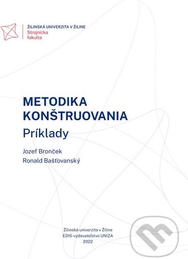 Metodika konštruovania - Jozef Bronček, Ronald Bašťovanský - obrázek 1