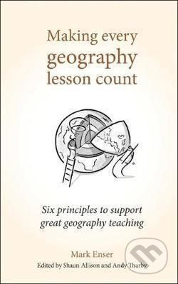 Making Every Geography Lesson Count - Mark Enser - obrázek 1