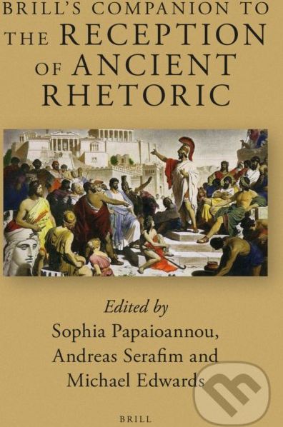 Brill's Companion to the Reception of Ancient Rhetoric - Sophia Papaioannou, Andreas Serafim, Michael Edwards - obrázek 1