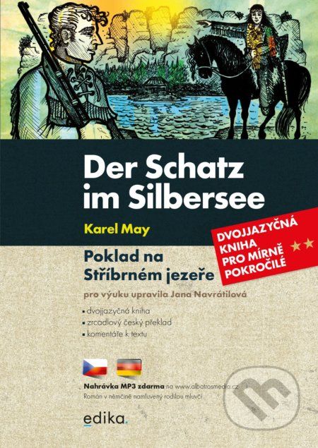 Der Schatz im Silbersee / Poklad na Stříbrném jezeře - Jana Navrátilová, Jan Šenkyřík (ilustrátor) - obrázek 1