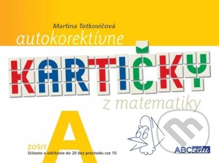 Autokorektívne kartičky z matematiky - zošit A - 1. ročník ZŠ - Martina Totkovičová - obrázek 1