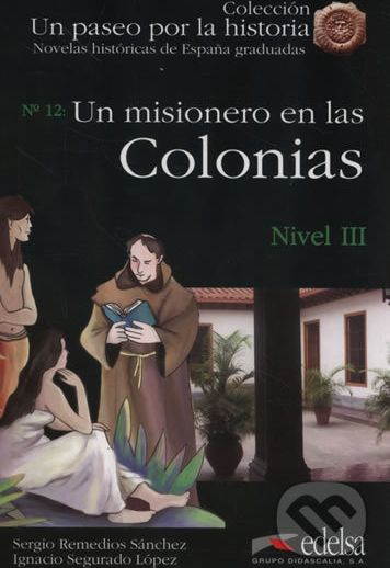 Un paseo por la historia 3 - Un misionero en las colonias - Segurado Ignacio Sánchez, Remedios Sergio López - obrázek 1