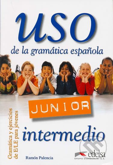 Uso de la gramática espaňola Junior intermedio - Libro del alumno - Ramón Palencia - obrázek 1