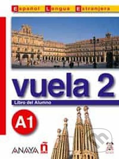 Vuela 2/A1: Libro del Alumno - Ángeles María Martínez Álvarez - obrázek 1