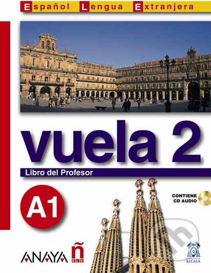 Vuela 2/A1: Libro del Profesor - Ángeles María Martínez Álvarez - obrázek 1