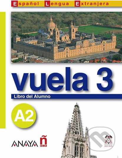 Vuela 3/A2: Libro del Alumno - Ángeles María Martínez Álvarez - obrázek 1