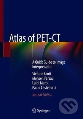 Atlas of PET-CT - Stefano Fanti, Mohsen Farsad, Luigi Mansi, Paolo Castellucci - obrázek 1