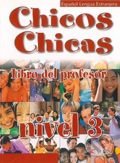 Chicos Chicas 3: Libro del profesor - María Ángeles Palomino - obrázek 1