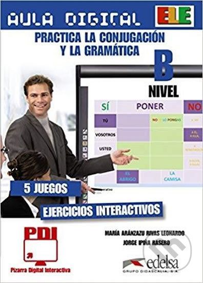 Practica la conjugación y la gramática B - Rasero Ipina, José Leonardo Rivas, María Aránzazu - obrázek 1