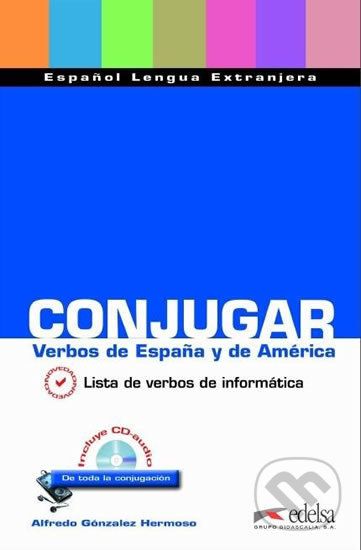 Conjugar verbos de Espaňa y de America Livre + CD - Alfredo Hermoso González - obrázek 1