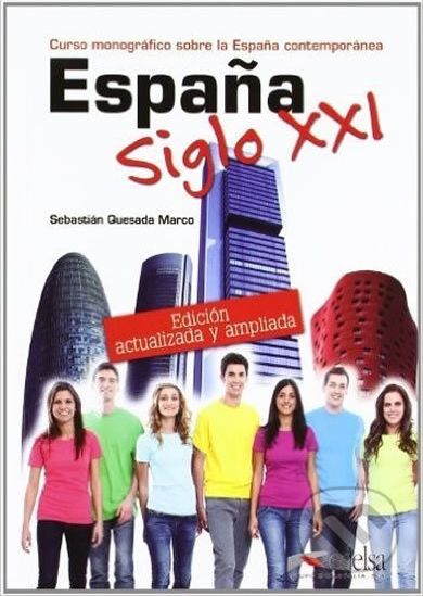 Espana Siglo XXI: Libro - Nueva edición actualizada y ampliada - Sebastián Marco Quesada - obrázek 1