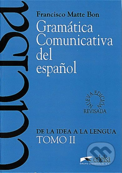 Gramatica Comunicativa del Espanol Tomo 2 - Francisco Bon Matte - obrázek 1