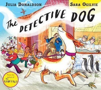 The Detective Dog - Julia Donaldson, Sara Ogilvie (ilustrátor) - obrázek 1