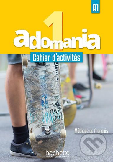 Adomania 1 (A1) Cahier d´activités + CD audio + Parcours digital - Hachette Francais Langue Étrangere - obrázek 1