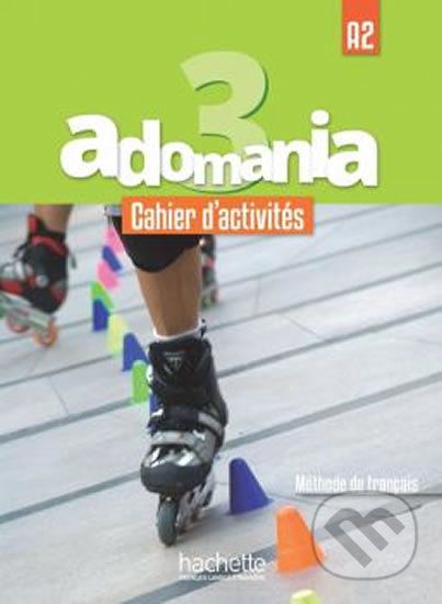 Adomania 3 (A2) Cahier d´activités + CD audio + Parcours digital - Hachette Francais Langue Étrangere - obrázek 1